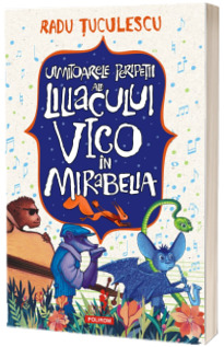 Uimitoarele peripetii ale liliacului Vico in Mirabelia