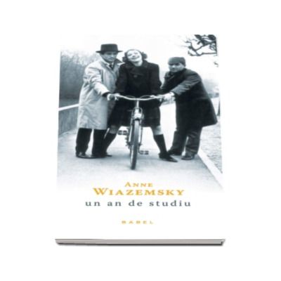 Un an de studiu - Anne Wiazemsky