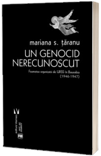 Un genocid nerecunoscut