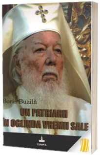 Un patriarh in oglinda vremii sale