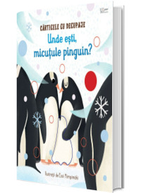 Unde esti, micutule pinguin? (Usborne)