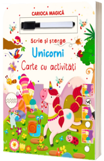 Unicorni. Scrie si sterge. Carte cu activitati