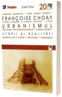 Urbanismul, utopii si realitati