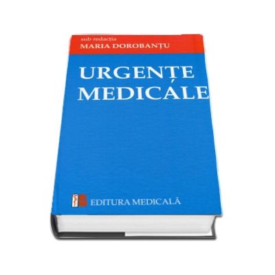 Urgente medicale - Sub redatia doamnei Maria Dorobantu