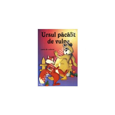 Ursul pacalit de vulpe (Carte de colorat)