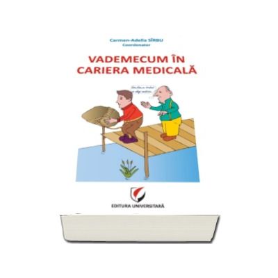 Vademecum in cariera medicala - Carmen-Adella Sirbu