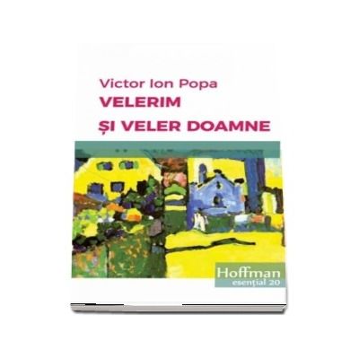 Velerim si Veler Doamne -  Victor Ion Popa (Colectia Hoffman esential 20)