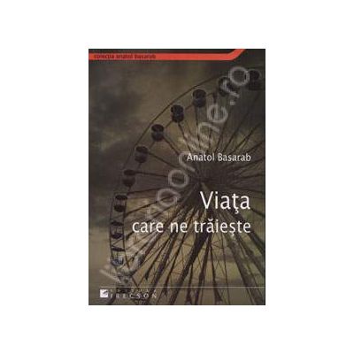 Viata care ne traieste