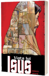 Viata lui Isus - roman grafic