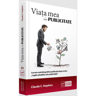 Viata mea in publicitate - Claude Hopkins