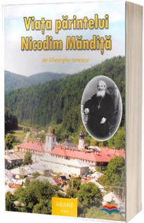 Viata parintelui Nicodim Mandita. Volumul 2