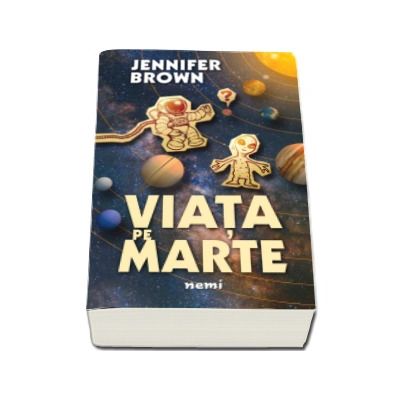 Viata pe marte - Jennifer Brown