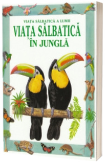 Viata salbatica in jungla