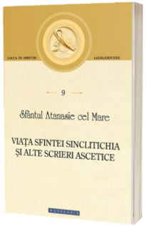 Viata Sfintei Sinclitichia si alte scrieri ascetice