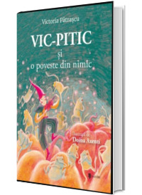 Vic-Pitic si o poveste din nimic