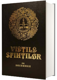 Vietile sfintilor - decembrie