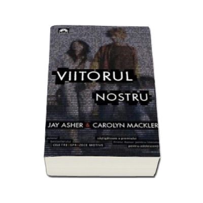 Viitorul nostru - Jay Asher