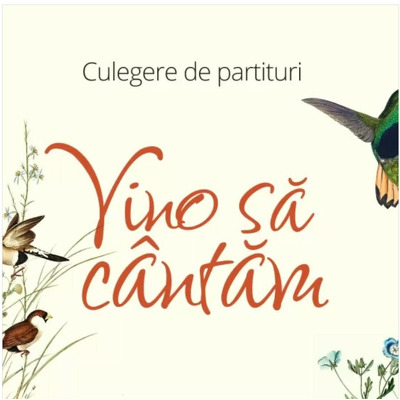 Vino sa cantam! Culegere de partituri