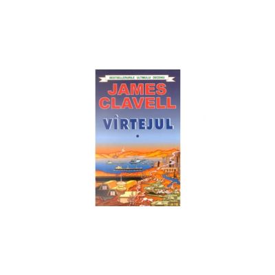 Virtejul. Volumele I si II (James Clavell)