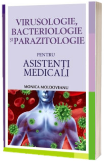 Virusologie, bacteriologie si parazitologie pentru asistentii medicali