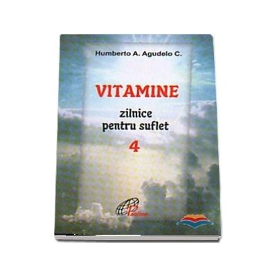 Vitamine zilnice pentru suflet. Volumul IV