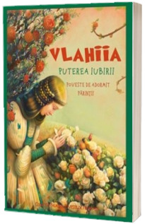 Vlahiia. Puterea iubirii