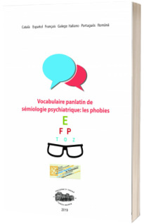 Vocabulaire panlatin de semiologie psychiatrique. Les phobies