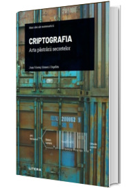 Volumul 21. Mari idei ale matematicii. Criptografia. Arta pastrarii secretelor