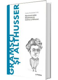 Volumul 46. Descopera Filosofia. Gramsci si Althusser