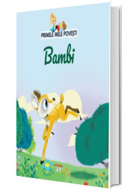 Volumul 50. Primele mele povesti. Bambi