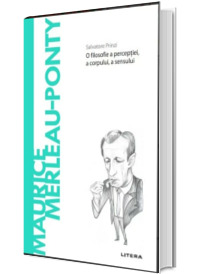 Volumul 66. Descopera Filosofia. Maurice Merleau-Ponty