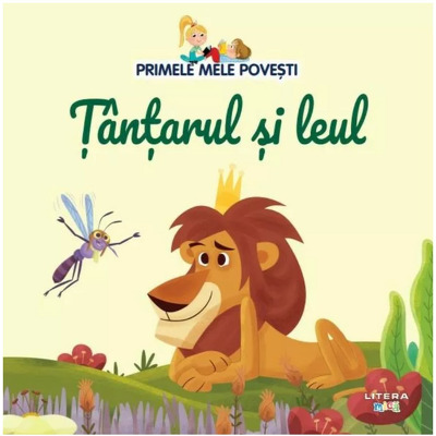 Volumul 72. Primele mele povesti. Tantarul si leul