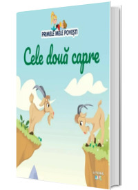 Volumul 81. Primele mele povesti. Cele doua capre