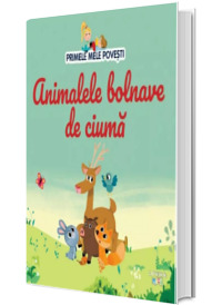 Volumul 82. Primele mele povesti. Animalele bolnave de ciuma