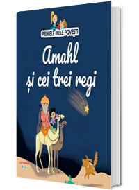 Volumul 94. Primele mele povesti. Amahl si cei trei regi