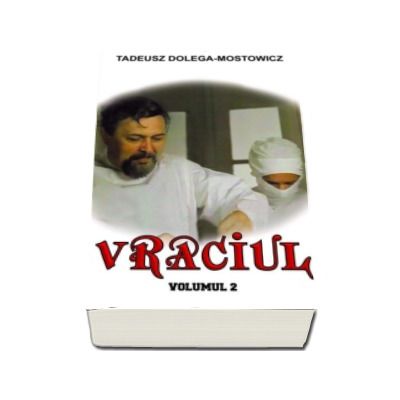 Vraciul, volumul II - Tadeusz Dolega-Mostowicz