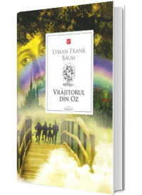 Vrajitorul din Oz (Frank Lyman, Baum)