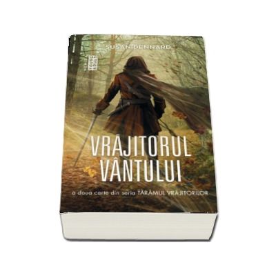 Vrajitorul Vantului - A doua carte din seria Taramul Vrajitoarelor (Susan Dennard)