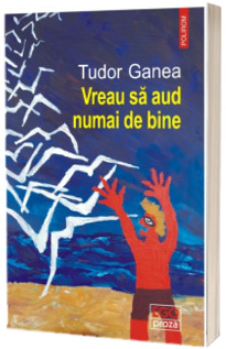 Vreau sa aud numai de bine