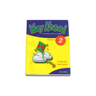 Way Ahead 2 workbook. Caiet de limba engleza pentru clasa a IV-a