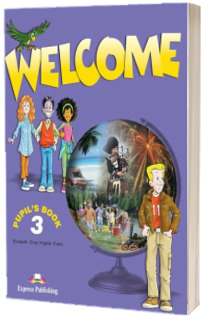 Welcome 3 (SB) pupils book. Manual pentru clasa a V-a de limba engleza Welcome 3