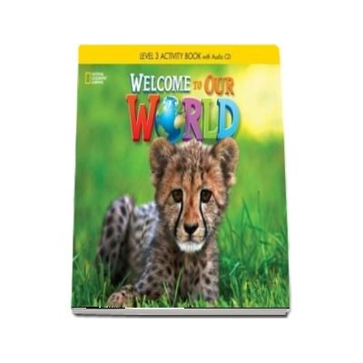 Welcome to Our World 3. Activity Book with Audio CD