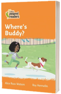 Where s Buddy? Collins Peapod Readers. Level 4