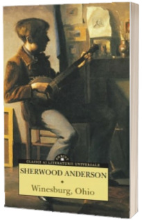 Winesburg, Ohio - Sherwood Anderson